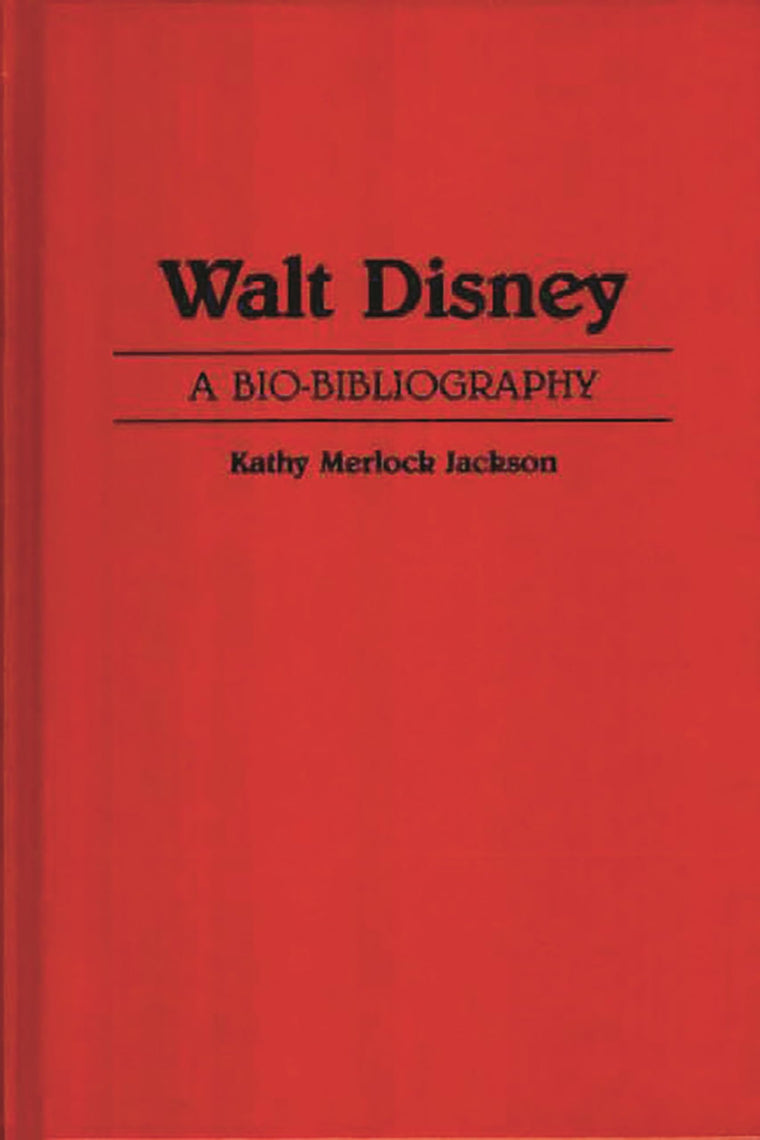 Walt Disney: A Bio-Bibliography (Popular Culture Bio-Bibliographies)