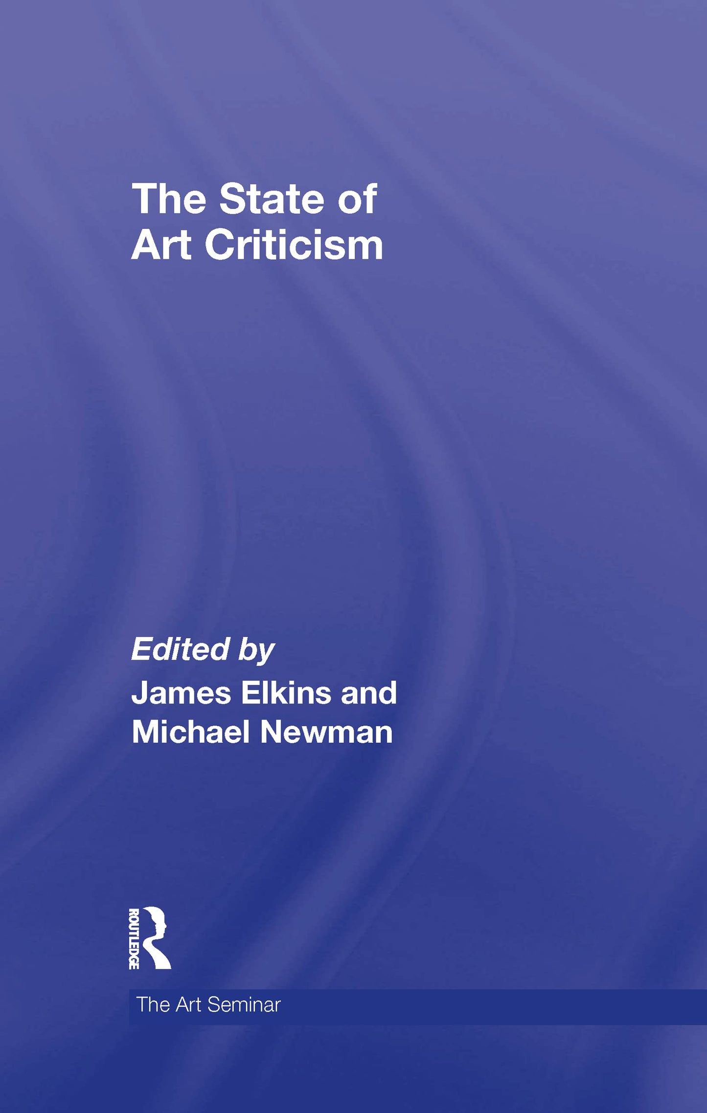 The State of Art Criticism (The Art Seminar)