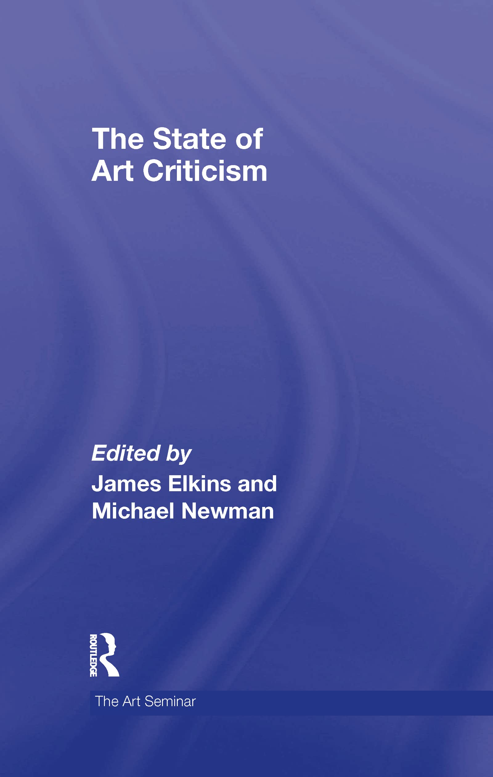 The State of Art Criticism (The Art Seminar)