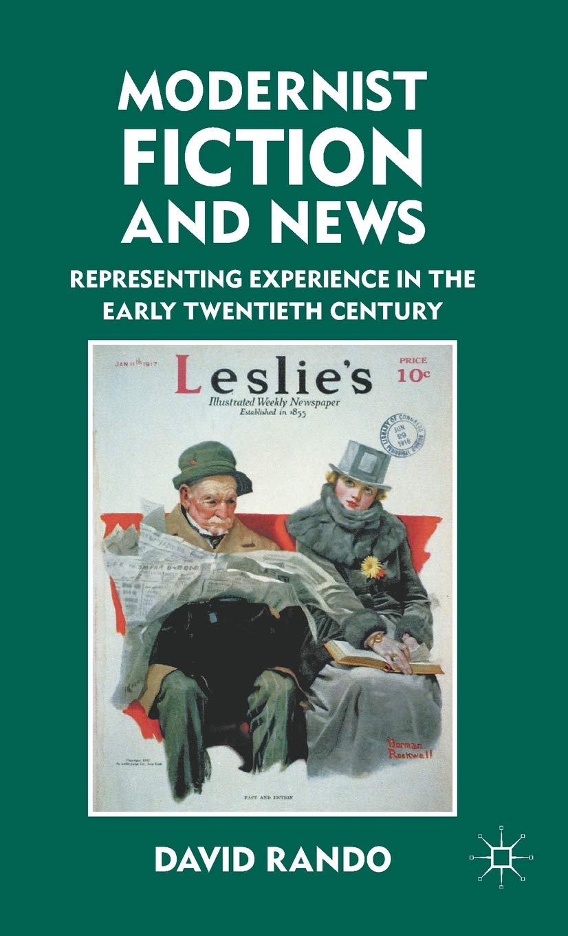 Modernist Fiction and News: Representing Experience in the Early Twentieth Century