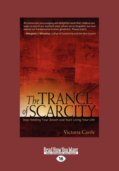 The Trance of Scarcity: Stop Holding Your Breath and Start Living Your Life