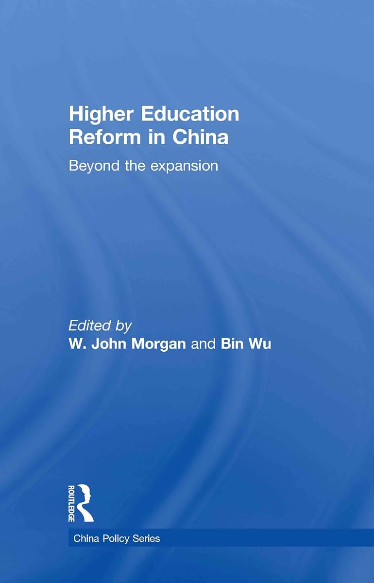 Higher Education Reform in China: Beyond the Expansion (China Policy Series)