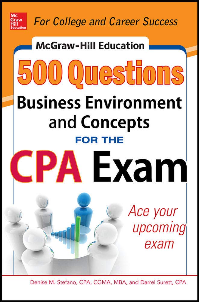 McGraw-Hill Education 500 Business Environment and Concepts Questions for the CPA Exam (Mcgraw-Hill Education 500 Questions)