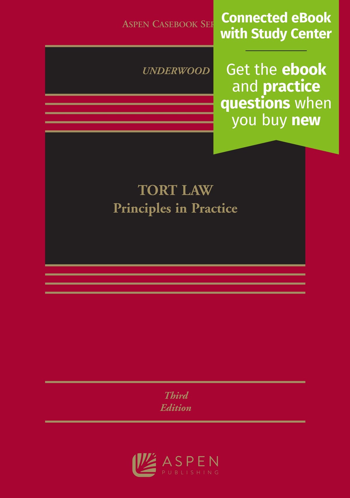 Tort Law: Principles in Practice: Principles in Practice [Connected eBook with Study Center] (Aspen Casebook Series)