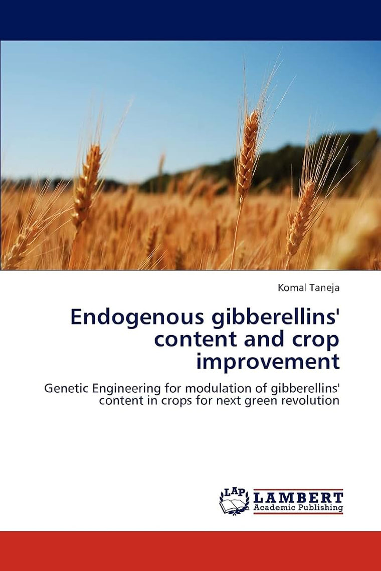 Endogenous gibberellins' content and crop improvement: Genetic Engineering for modulation of gibberellins' content in crops for next green revolution