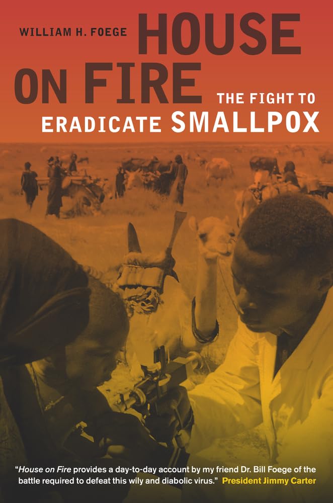 House on Fire: The Fight to Eradicate Smallpox (California/M