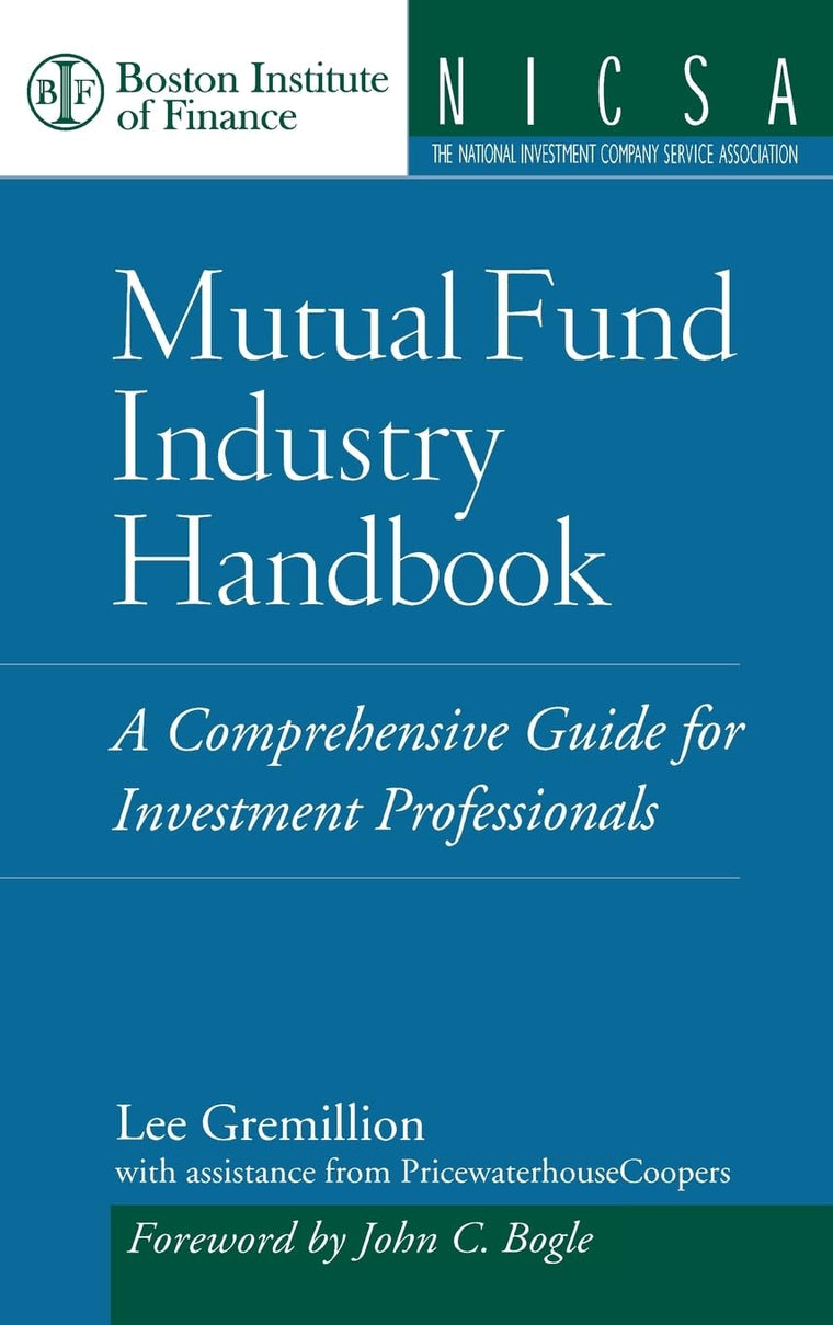 Mutual Fund Industry Handbook : A Comprehensive Guide for Investment Professionals