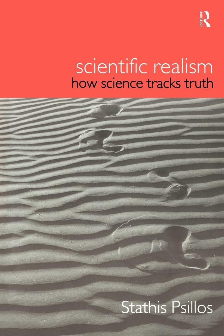 Scientific Realism: How Science Tracks Truth (Philosophical Issues in Science)