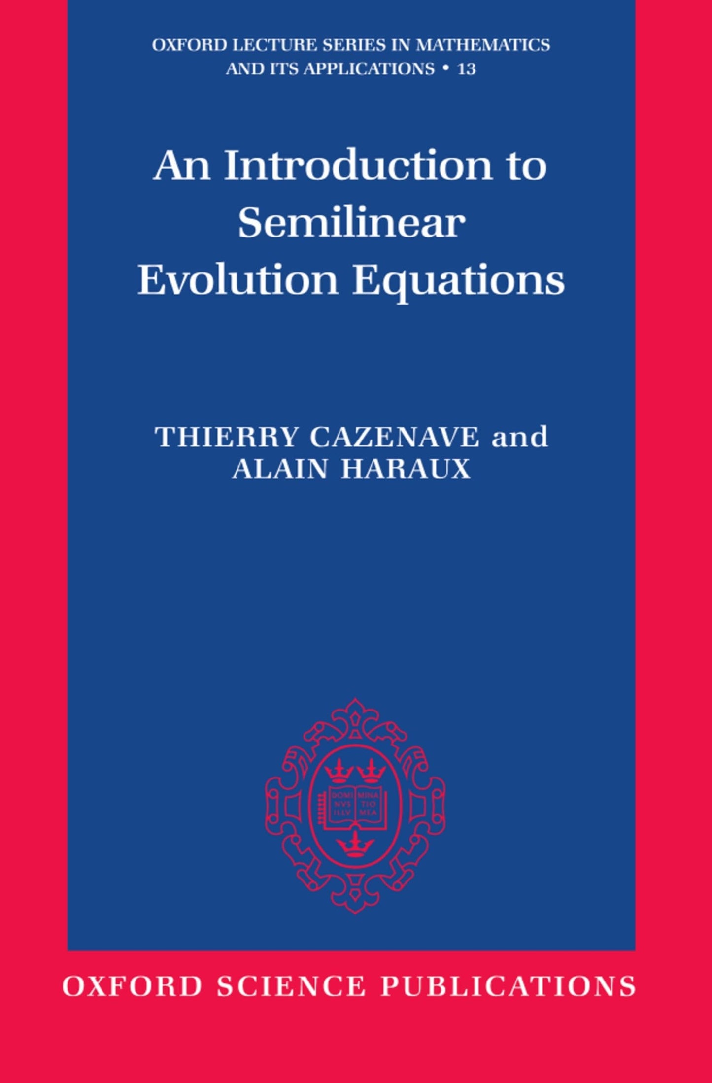 An Introduction to Semilinear Evolution Equations (Oxford Lecture Series in Mathematics and Its Applications)