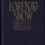 Lorenzo Snow: Spiritual giant, prophet of God