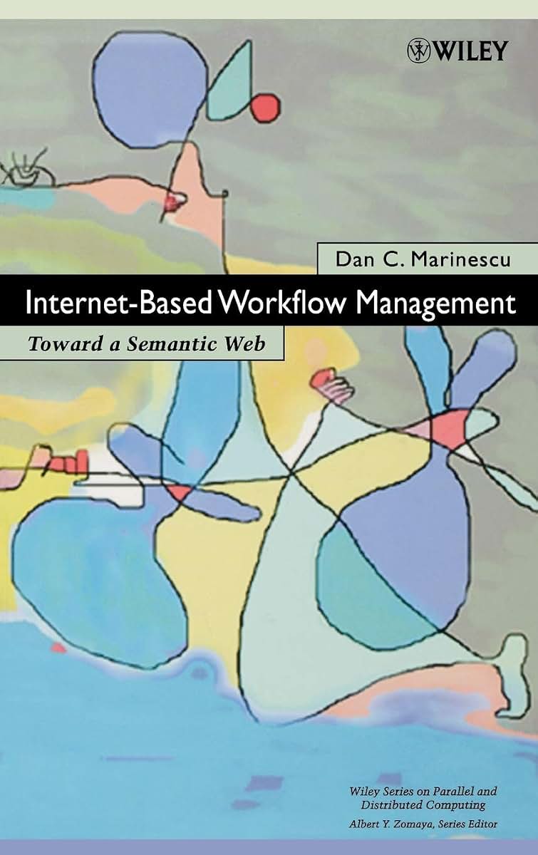 Internet Based Workflow Management: Towards a Semantic Web
