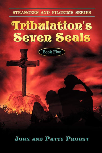 Tribulation's Seven Seals: Farmer and Emile's Great-Great Grandson Mark (Strangers and Pilgrims)