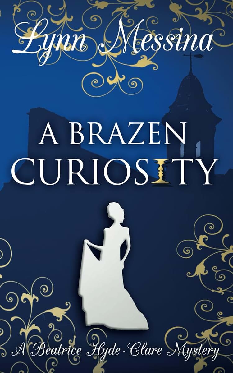 A Brazen Curiosity: A Regency Cozy (Beatrice Hyde-Clare Mysteries)