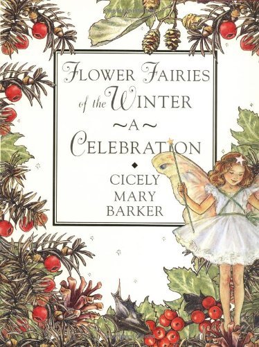 Flower Fairies of the Winter: A Celebration