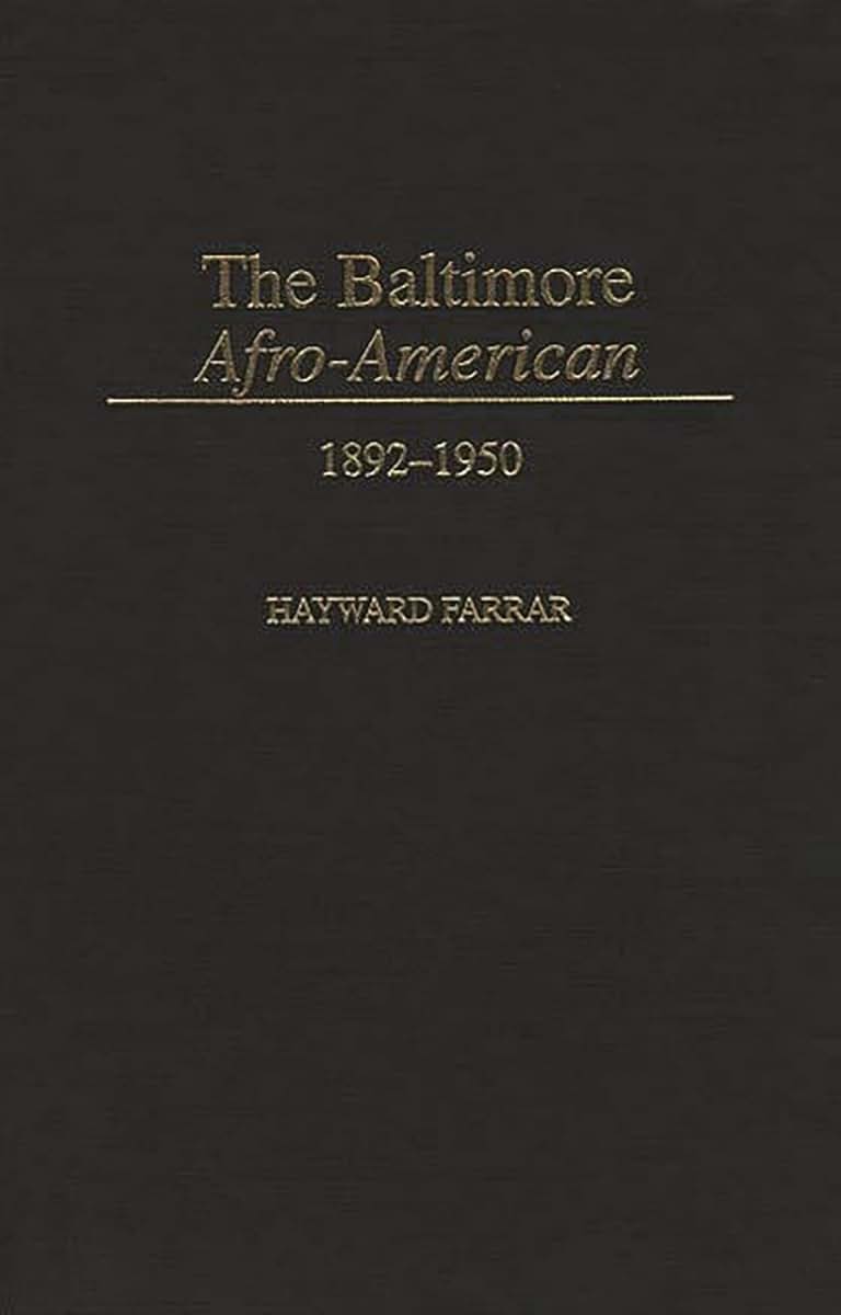 The Baltimore Afro-American: 1892-1950 (Contributions in Afro-American and African Studies: Contemporary Black Poets)