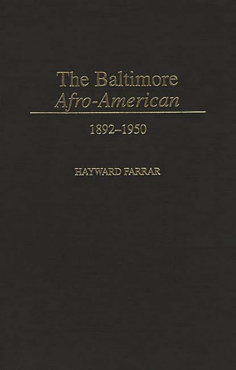 The Baltimore Afro-American: 1892-1950 (Contributions in Afro-American and African Studies: Contemporary Black Poets)