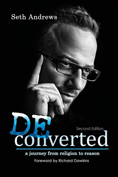 Deconverted: A Journey from Religion to Reason by Andrews, S