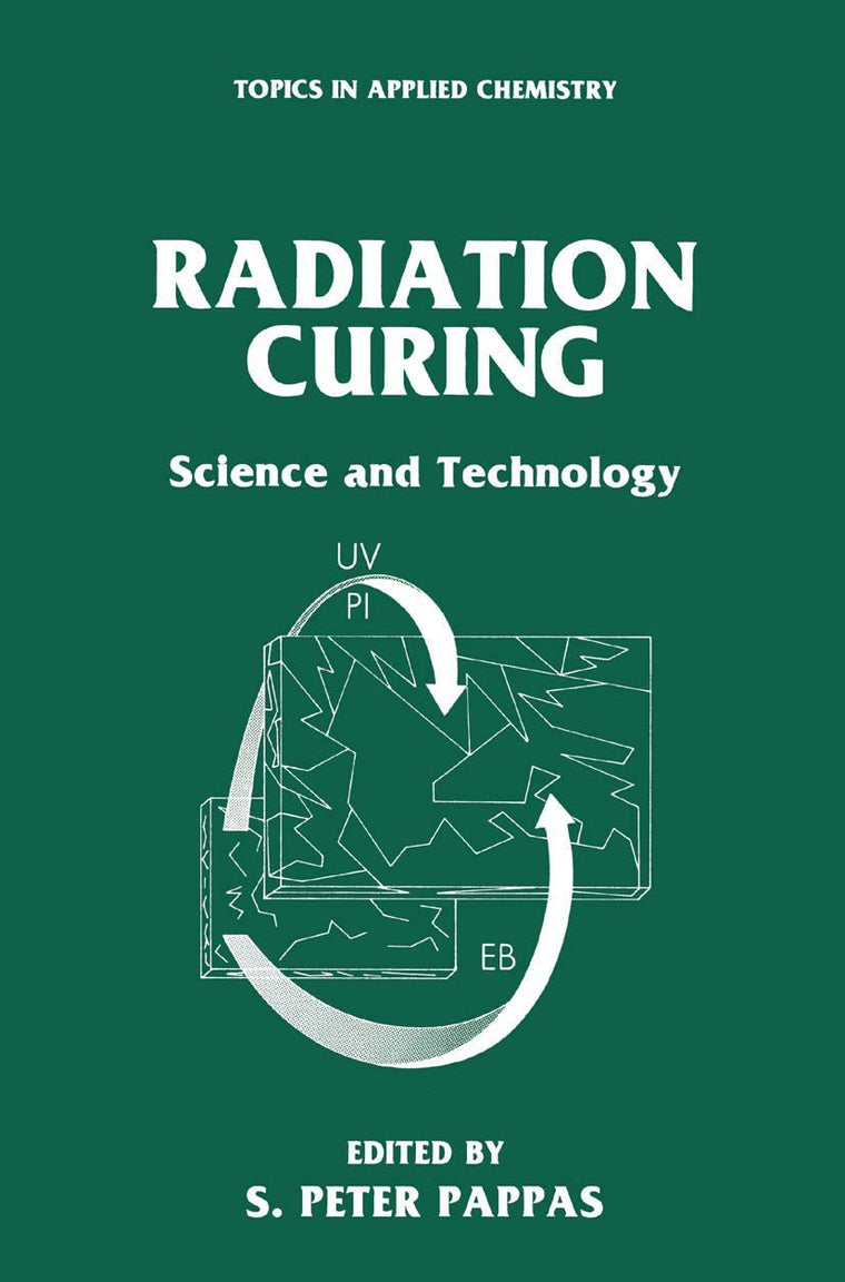 Radiation Curing: Science and Technology (Topics in Applied Chemistry)