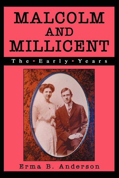 MALCOLM AND MILLICENT: The Early Years