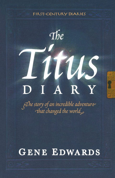 The Titus Diary: A First-Century Account of Paul's Journey Through Greece (First Century Diaries)