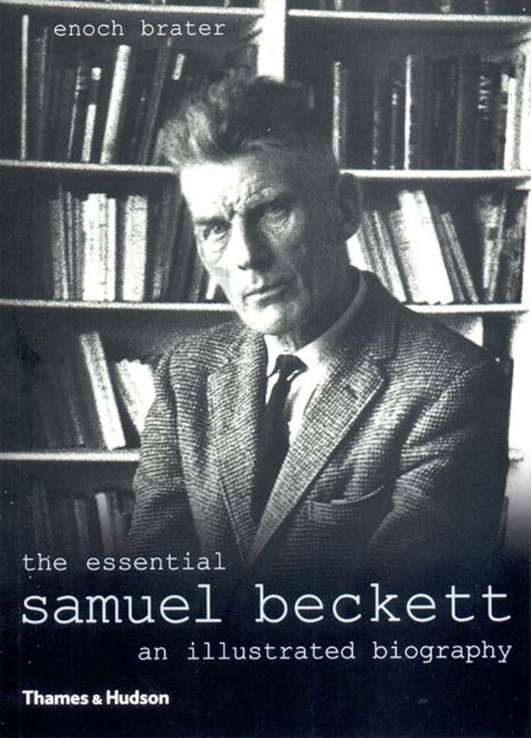 The Essential Samuel Beckett: An Illustrated Biography, Revi
