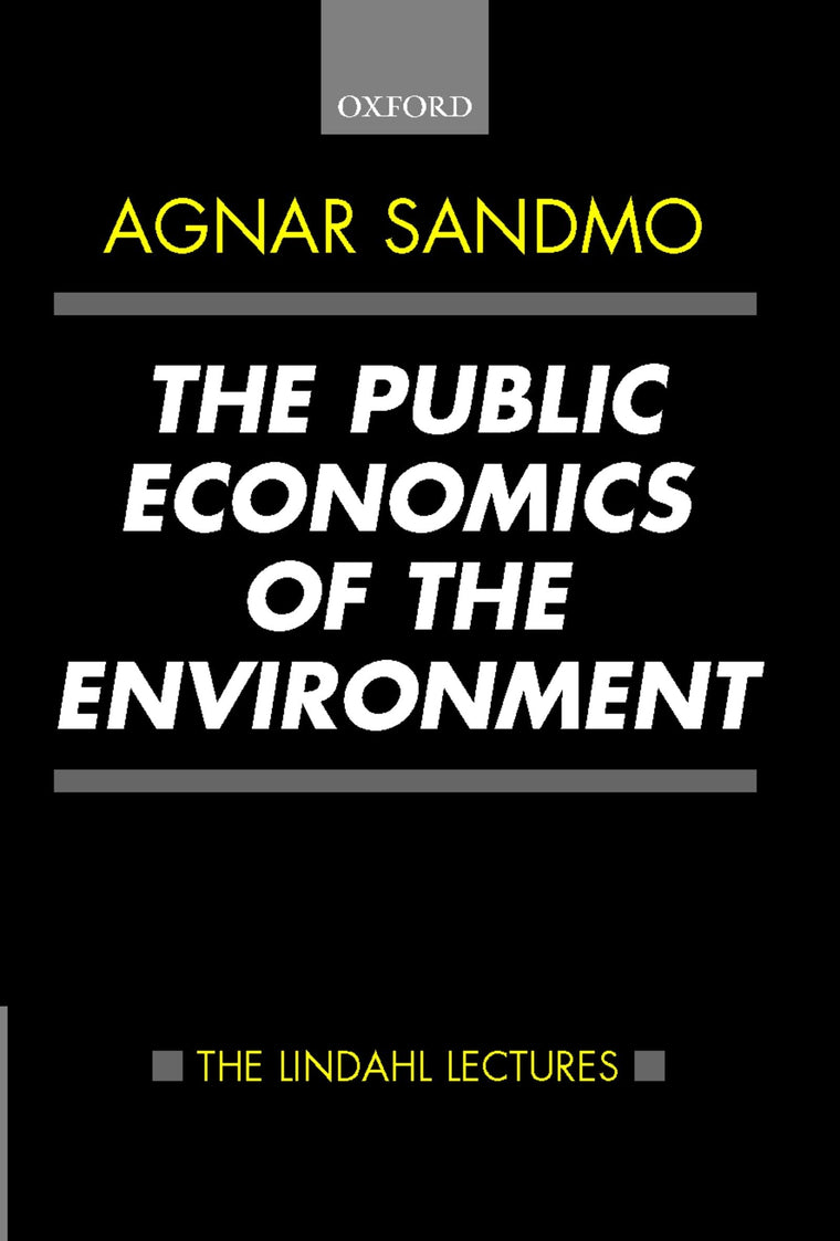 The Public Economics of the Environment (The Lindahl Lectures)