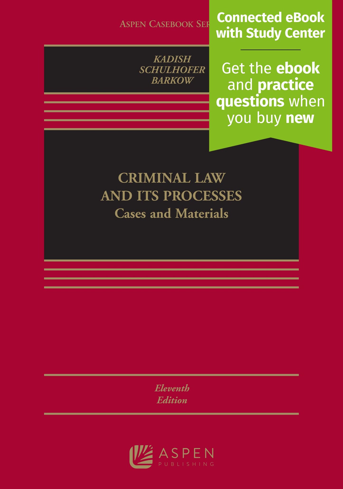 Criminal Law and Its Processes: Cases and Materials [Connected eBook with Study Center] (Aspen Casebook) (Aspen Casebook Series)