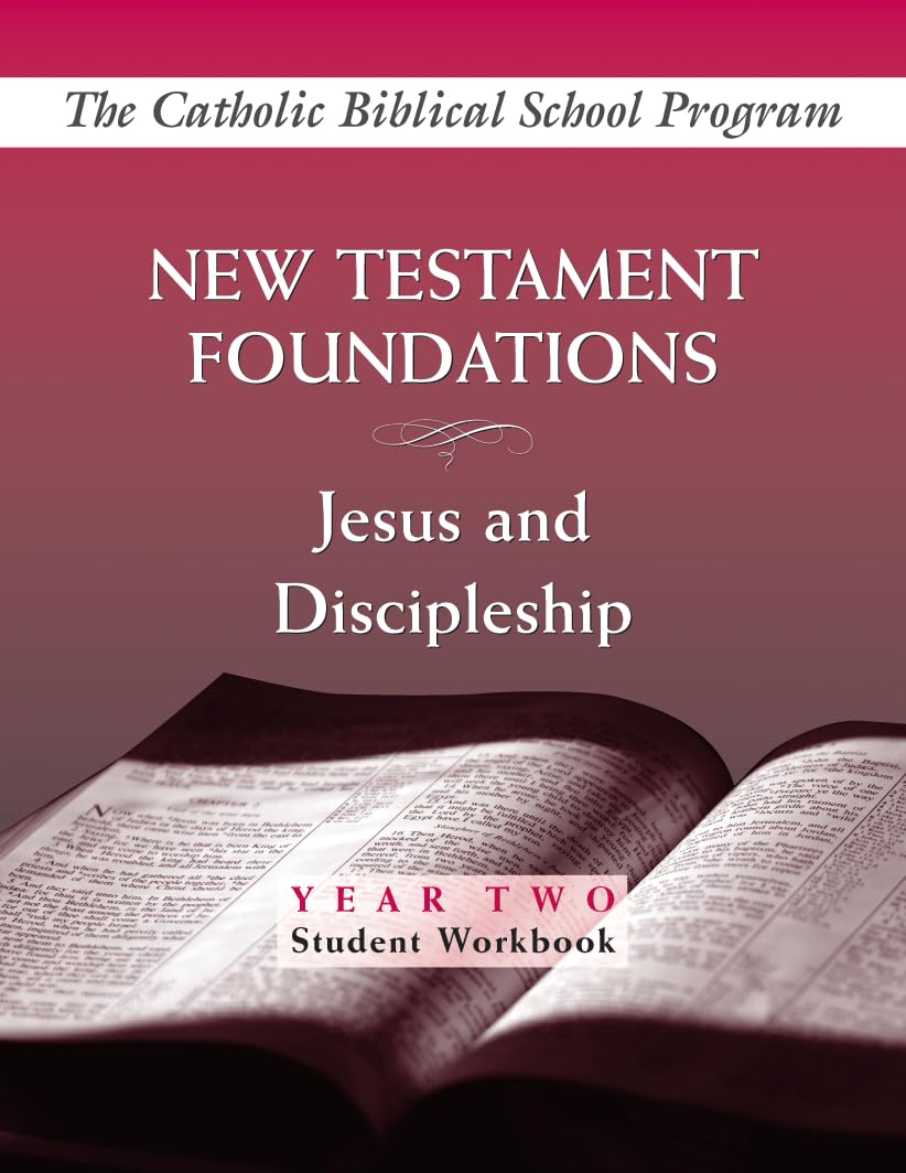 New Testament Foundations: Jesus and Discipleship (Year Two, Student Workbook)