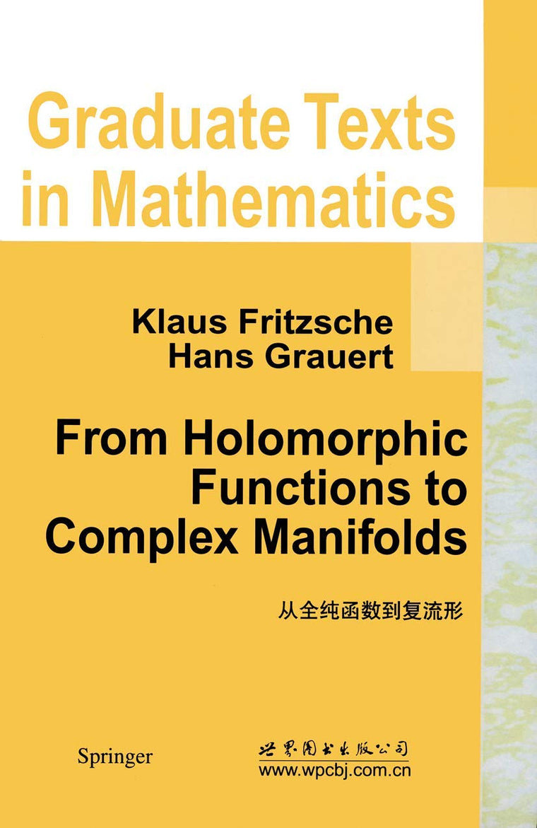 From Holomorphic Functions to Complex Manifolds (Graduate Texts in Mathematics, 213)
