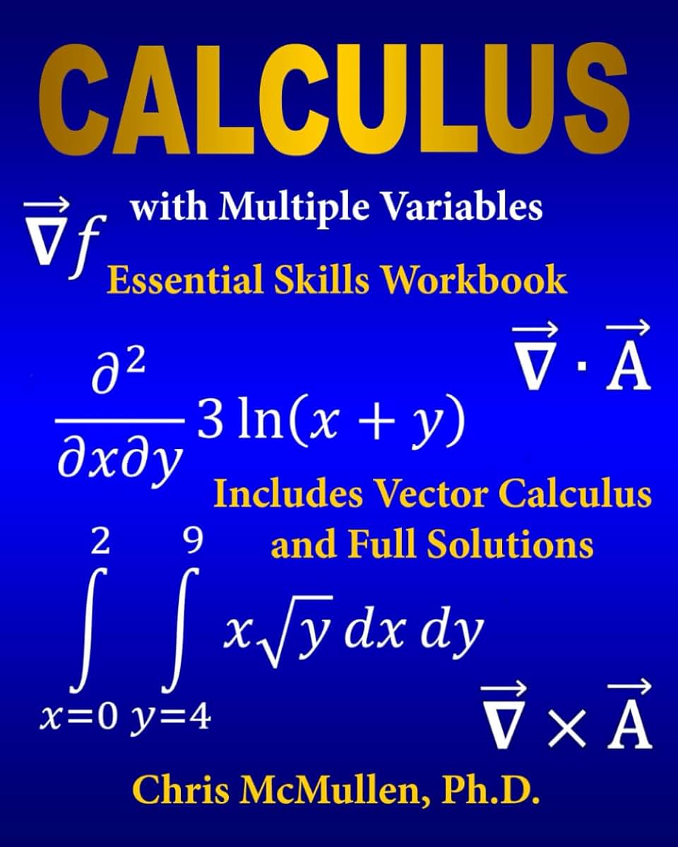 Calculus with Multiple Variables Essential Skills Workbook: Includes Vector Calculus and Full Solutions