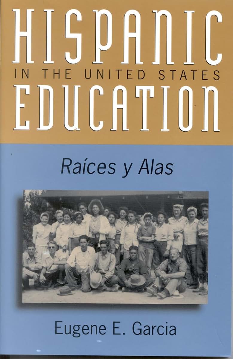 Hispanic Education in the United States: Ra'ces y Alas (Critical Issues in Contemporary American Education Series)