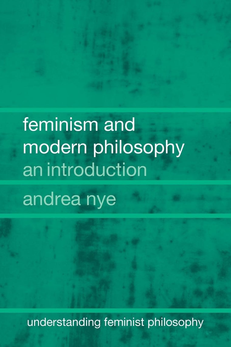Feminism and modern philosophy (Understanding Feminist Philosophy)