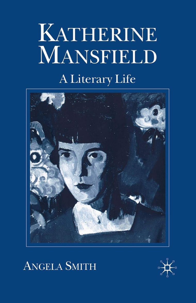 Katherine Mansfield: A Literary Life (Literary Lives)