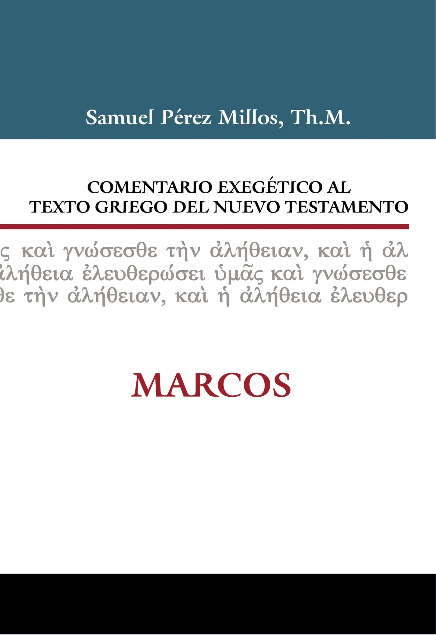 Comentario Exegético al texto griego del N.T. - Marcos (Spanish Edition)