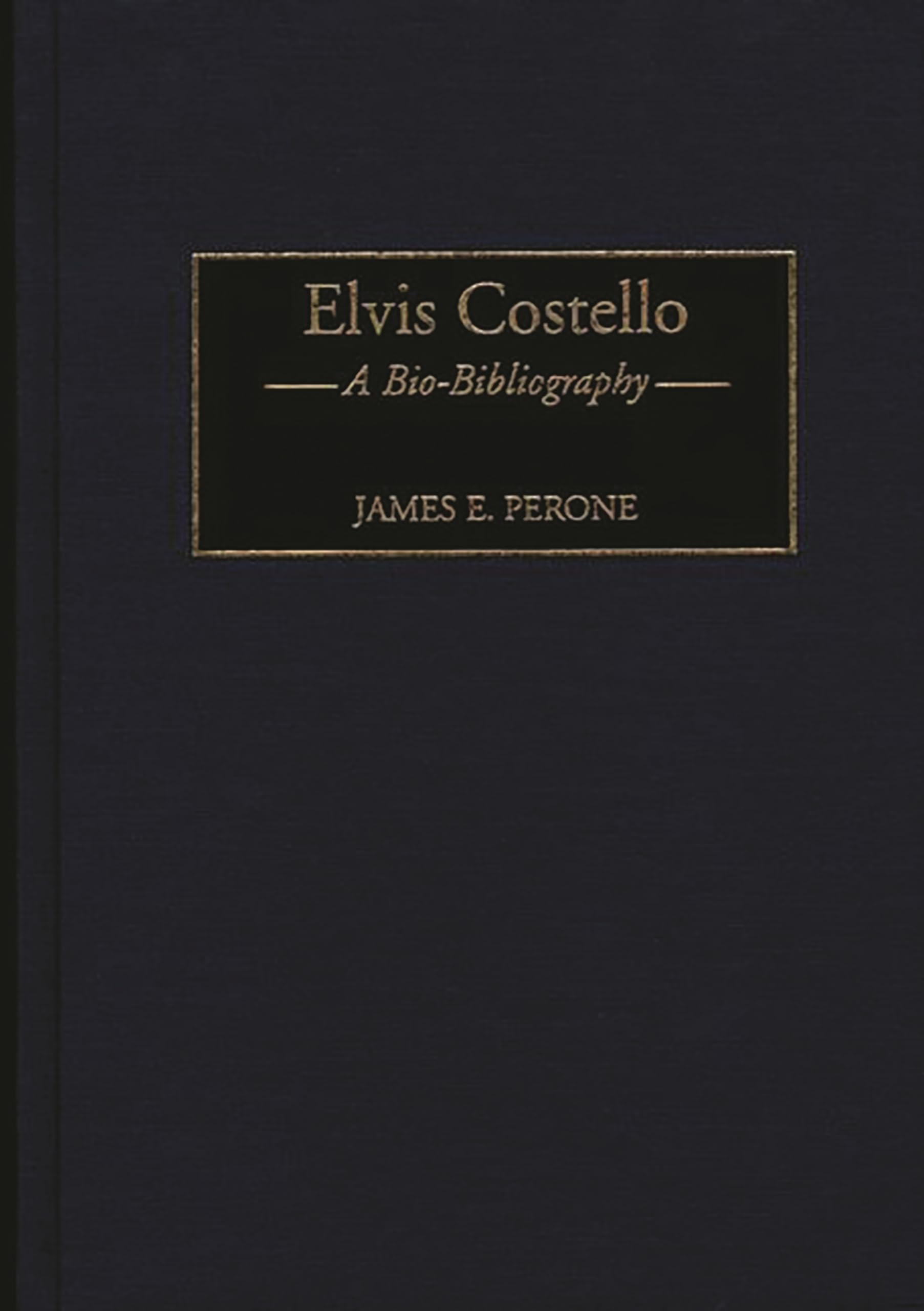 Elvis Costello: A Bio-Bibliography (Bio-Bibliographies in Music)