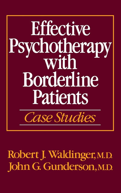 Effective Psychotherapy with Borderline Patients: Case Studies