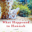 What Happened to Hannah: A Novel
