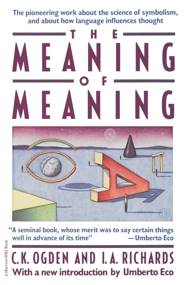 Meaning Of Meaning by Ogden, C. K.