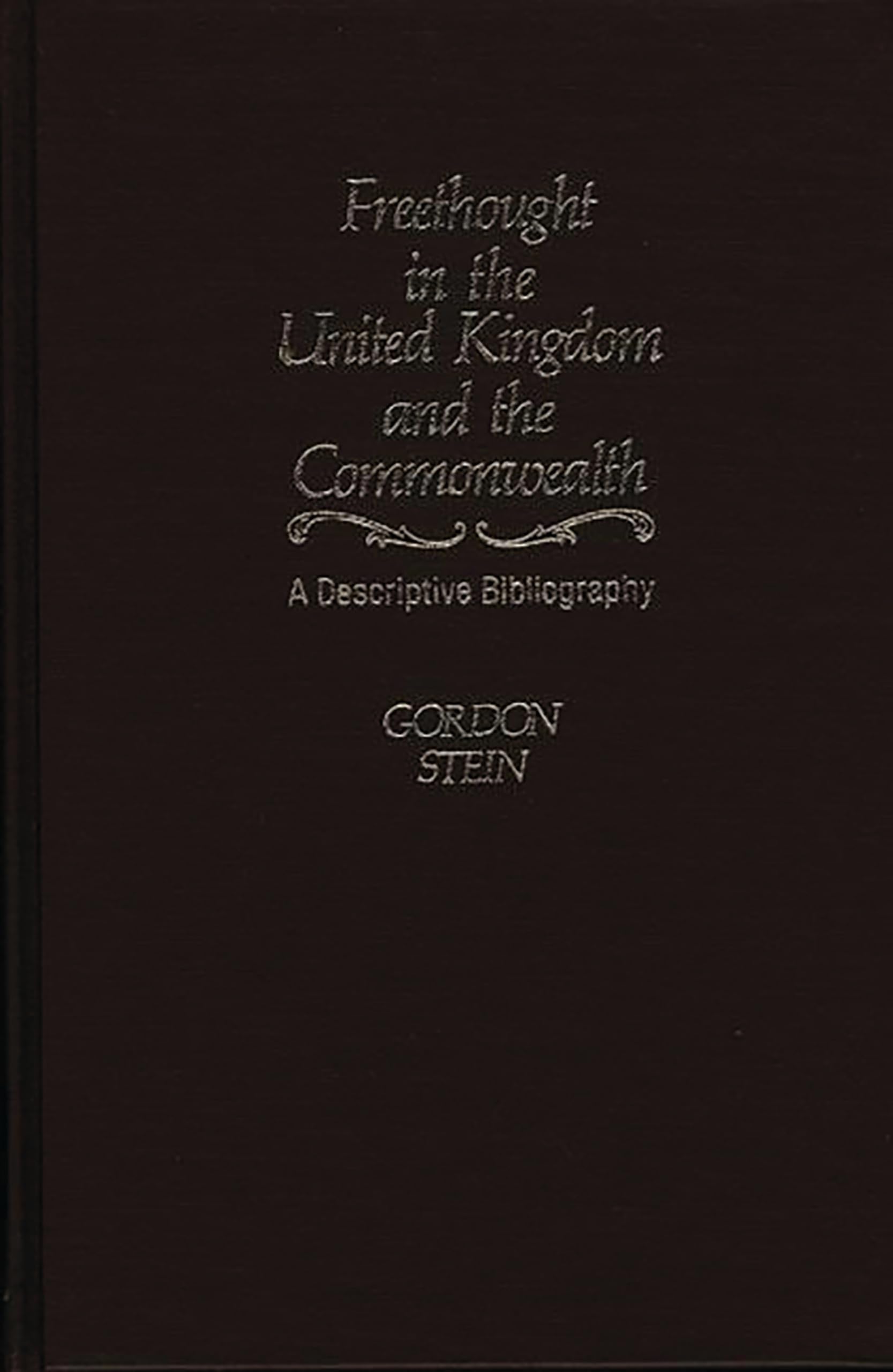 Freethought in the United Kingdom and the Commonwealth: A Descriptive Bibliography