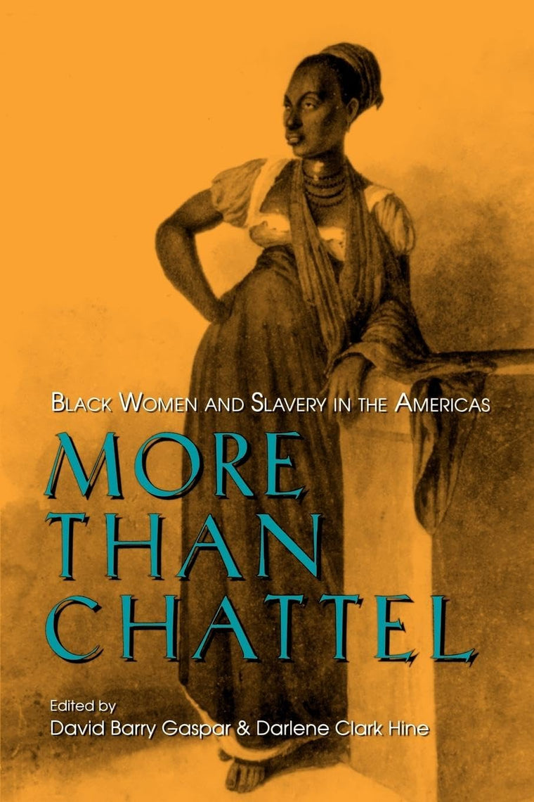 More Than Chattel: Black Women and Slavery in the Americas (Blacks in the Diaspora)