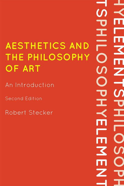 Aesthetics and the Philosophy of Art: An Introduction (Elements of Philosophy)