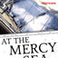 At the Mercy of the Sea: The True Story of Three Sailors in a Caribbean Hurricane
