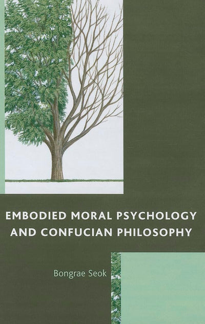 Embodied Moral Psychology and Confucian Philosophy