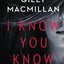 I Know You Know: A Novel