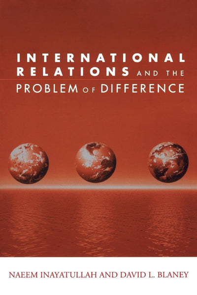 International Relations and the Problem of Difference (Global Horizons)