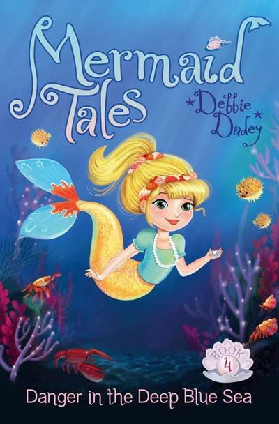 Danger in the Deep Blue Sea (4) (Mermaid Tales)
