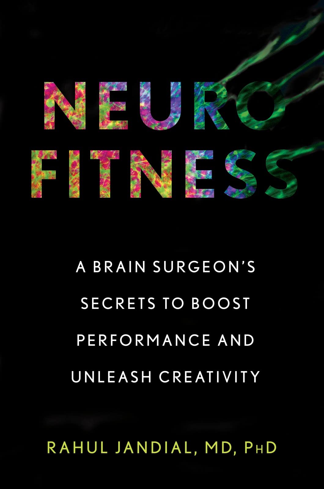 Neurofitness: A Brain Surgeons Secrets to Boost Performance