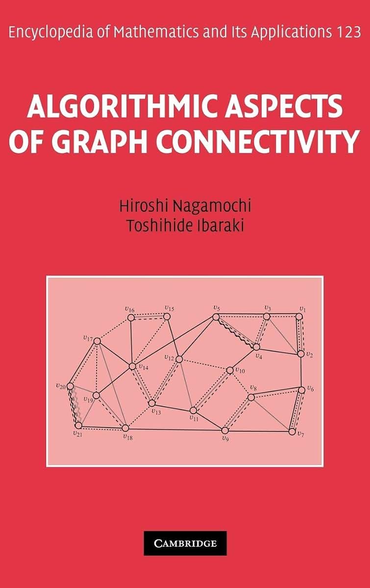 Algorithmic Aspects of Graph Connectivity (Encyclopedia of Mathematics and its Applications, Series Number 123)
