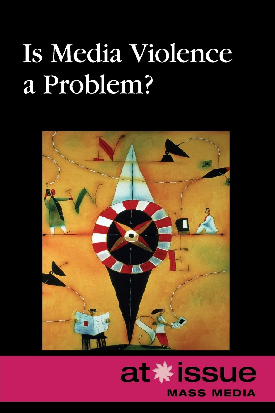 Is Media Violence a Problem? (At Issue)