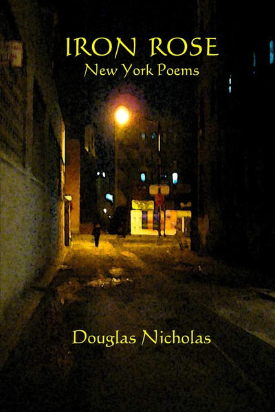 Iron Rose: New York Poems